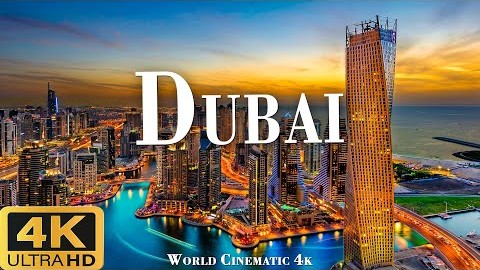  DUBAI 4K ULTRA HD - Epic Cinematic Music With Beautiful Nature Scenes - World Cinematic 4K